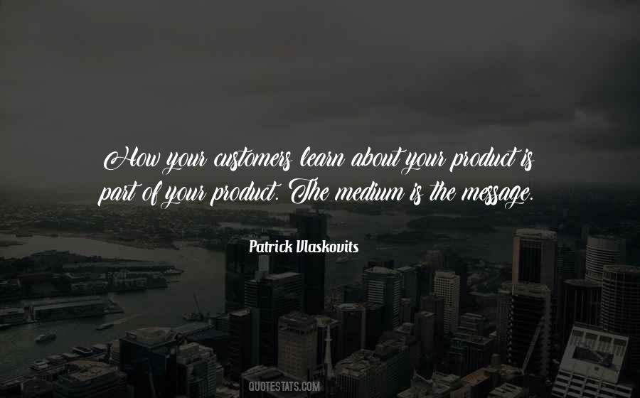 Medium Is The Message Quotes #1475672