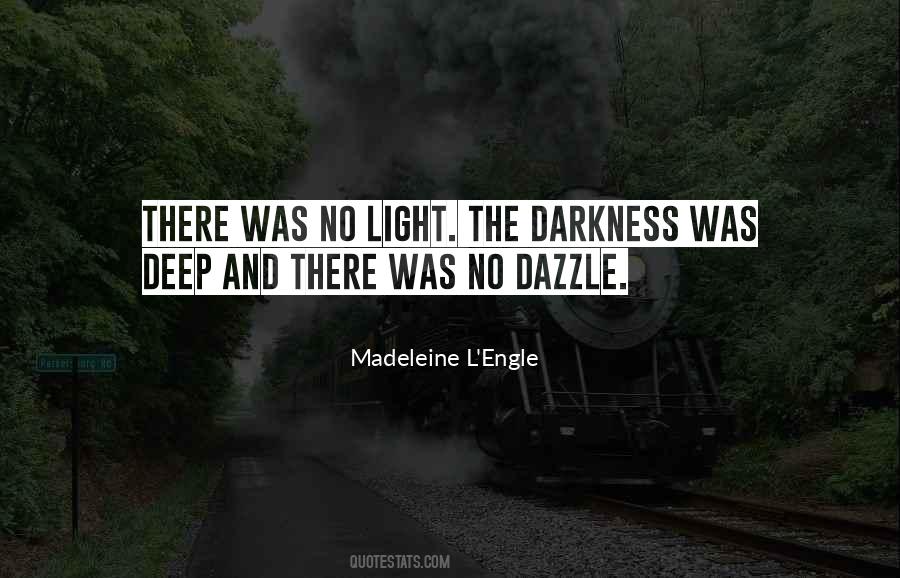 Light The Darkness Quotes #169141
