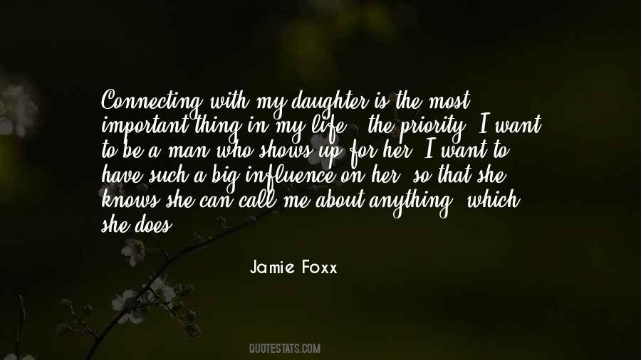 The Most Important Thing In My Life Quotes #26059