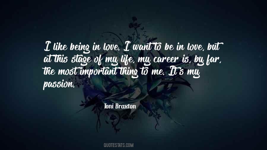 The Most Important Thing In My Life Quotes #610799