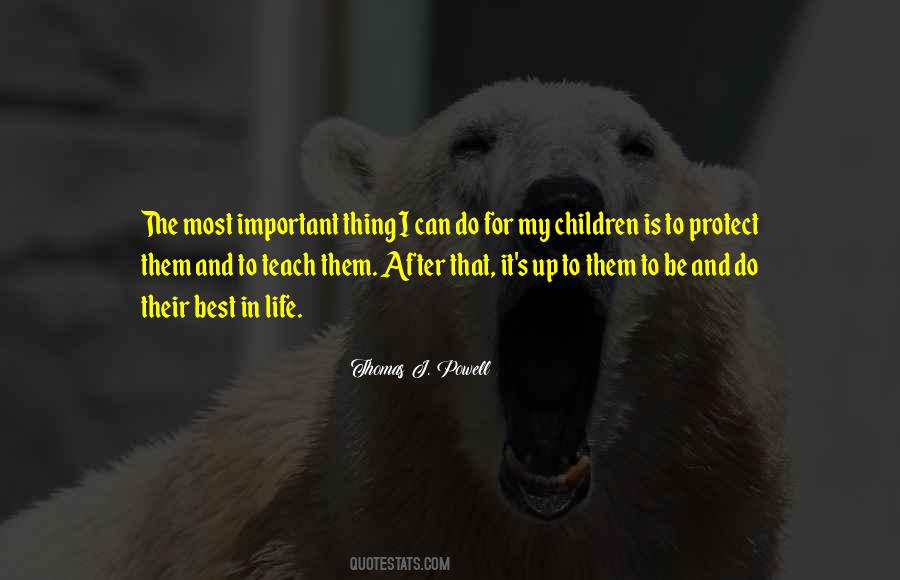 The Most Important Thing In My Life Quotes #856962