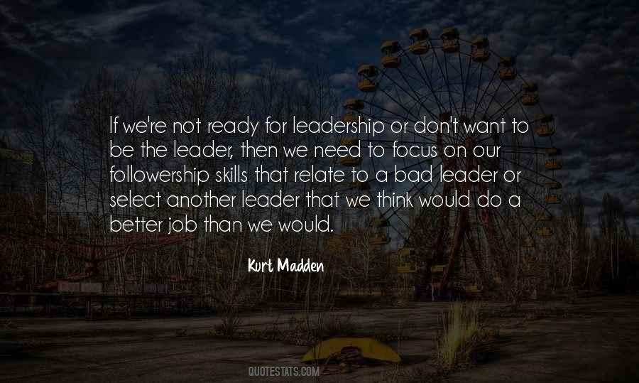 Need Leadership Quotes #1060348