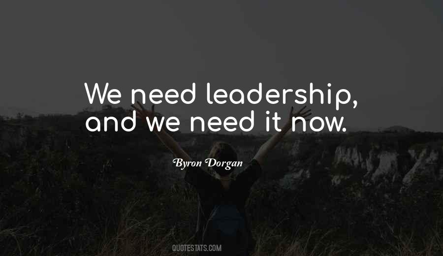 Need Leadership Quotes #533380