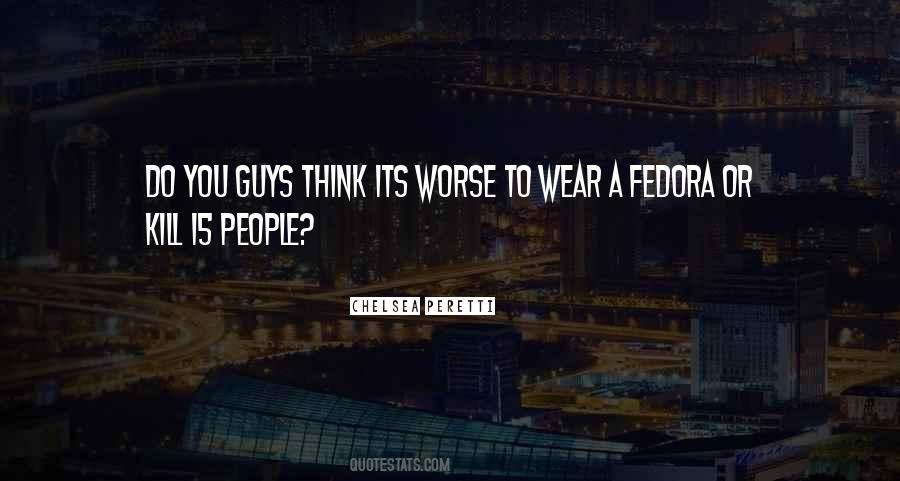 Fedora Guy Quotes #305435