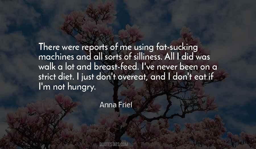Feed Me I'm Hungry Quotes #1090390