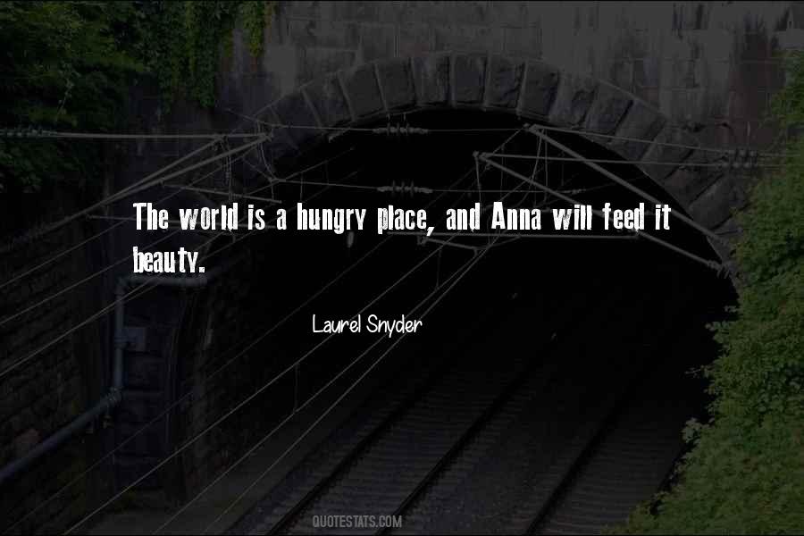 Feed Me I'm Hungry Quotes #335758