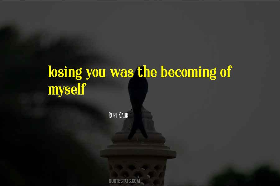 Becoming Myself Quotes #508270
