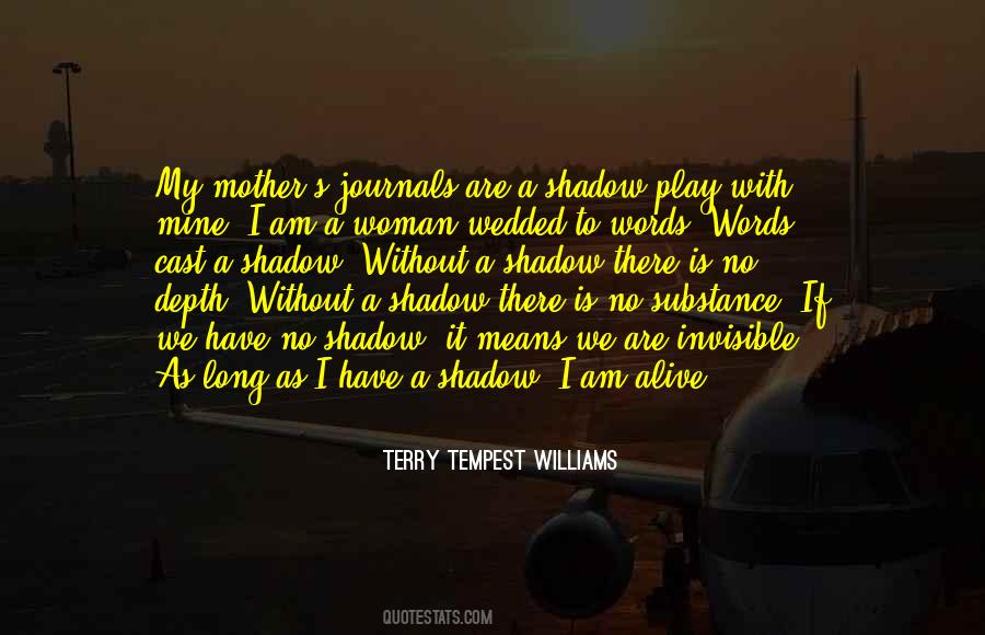 We Cast A Shadow Quotes #1716527