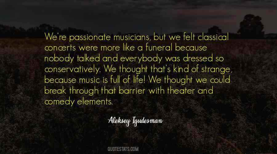 Music Comedy Quotes #1665966