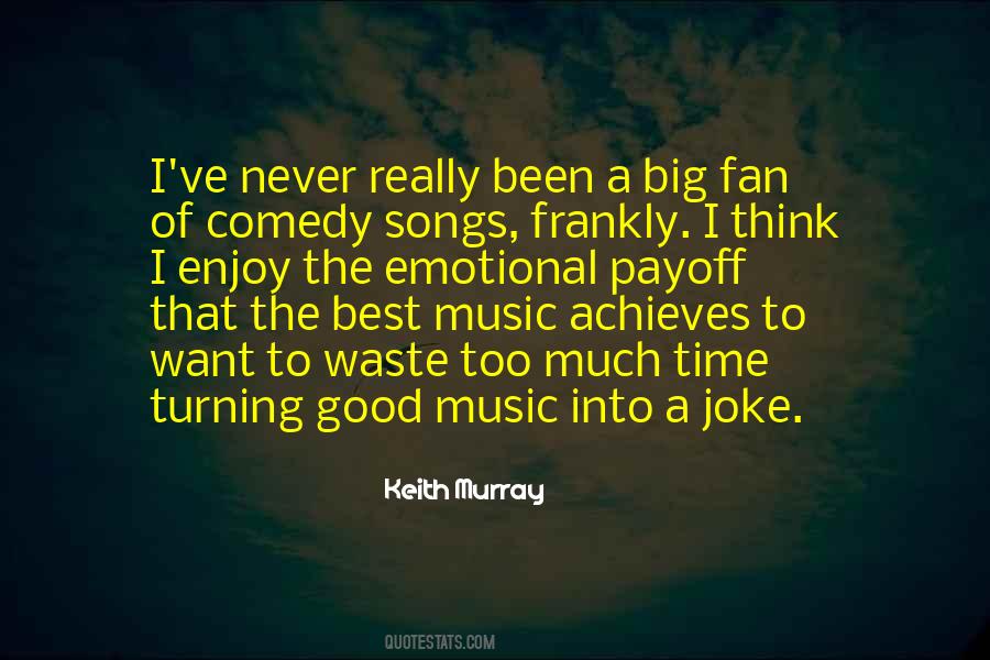 Music Comedy Quotes #376284