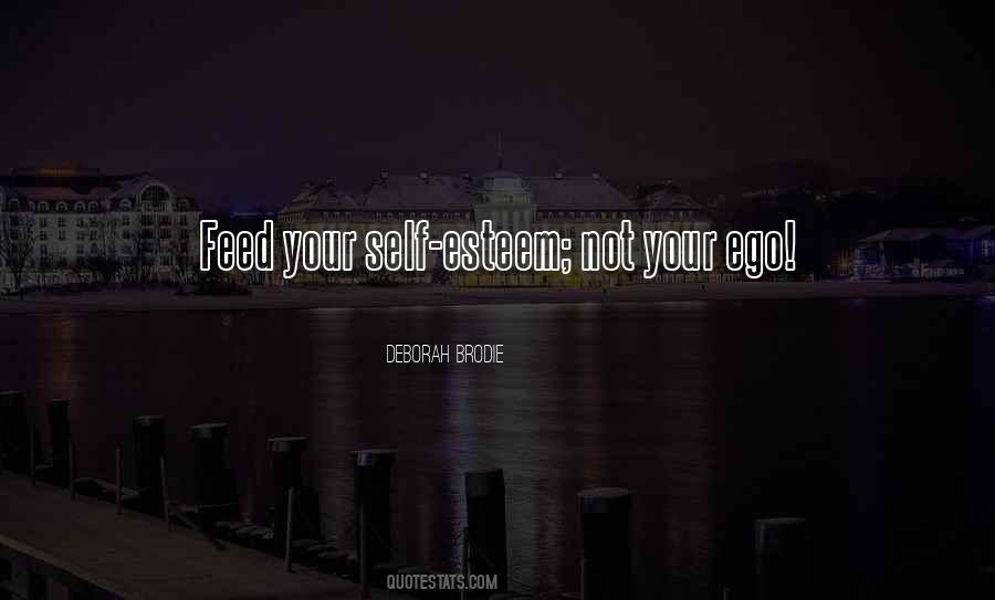 Feed My Ego Quotes #204489