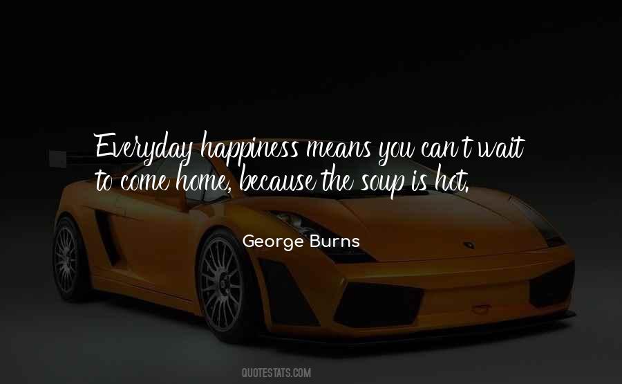 Happiness Everyday Quotes #688807