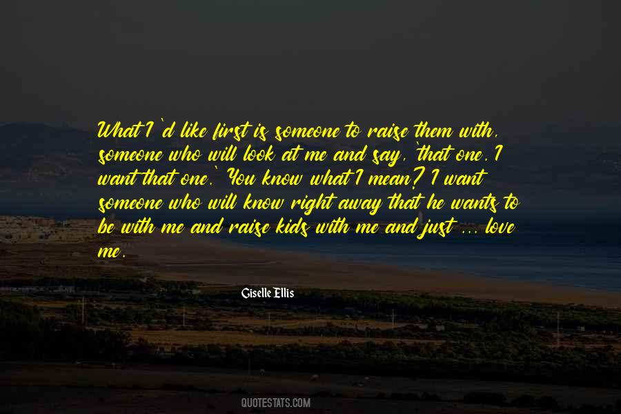 You Love Me Right Quotes #1238163