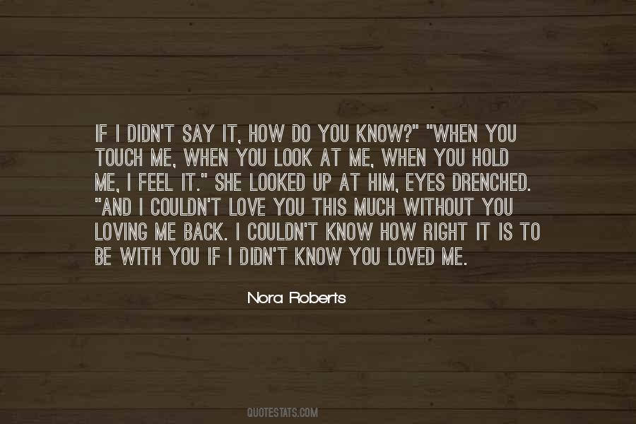 You Love Me Right Quotes #877260