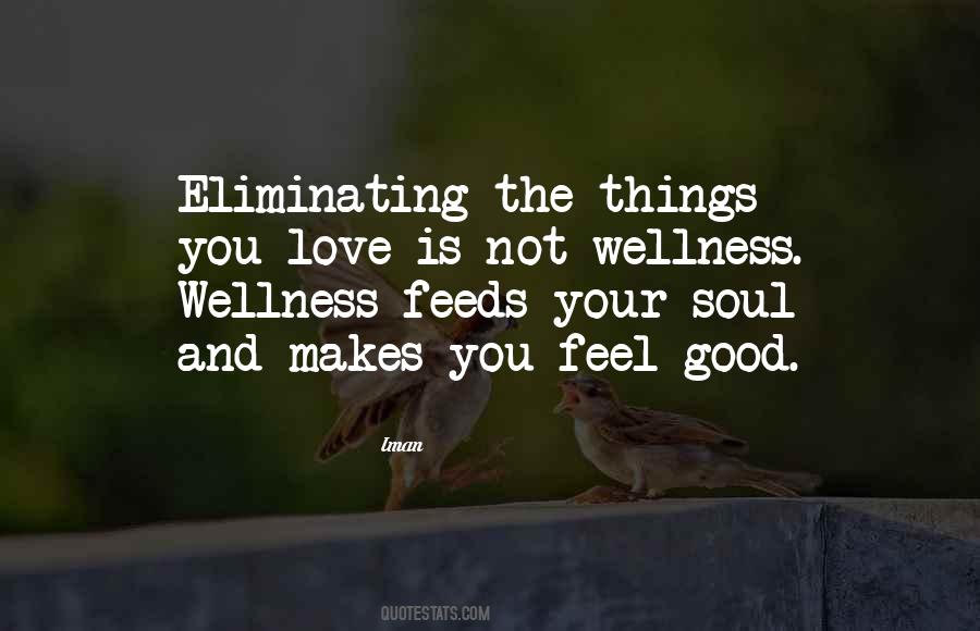 Feeds Your Soul Quotes #474286