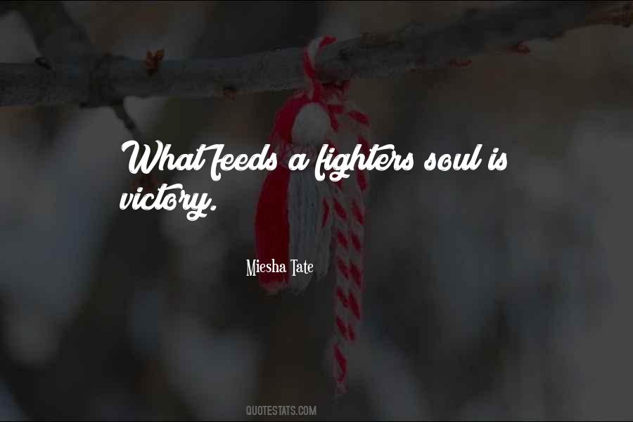 Feeds Your Soul Quotes #677206