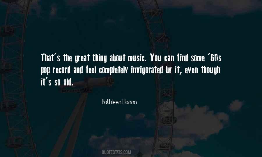 Feel About Music Quotes #1465607