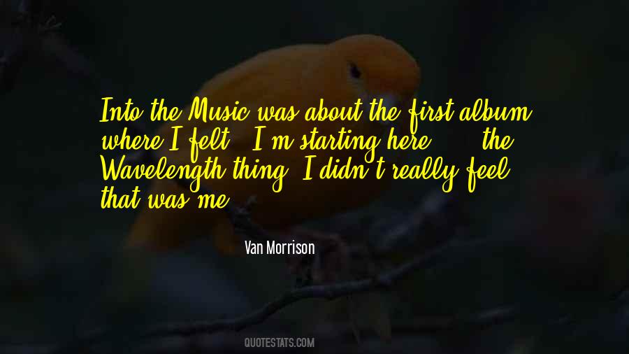 Feel About Music Quotes #470454