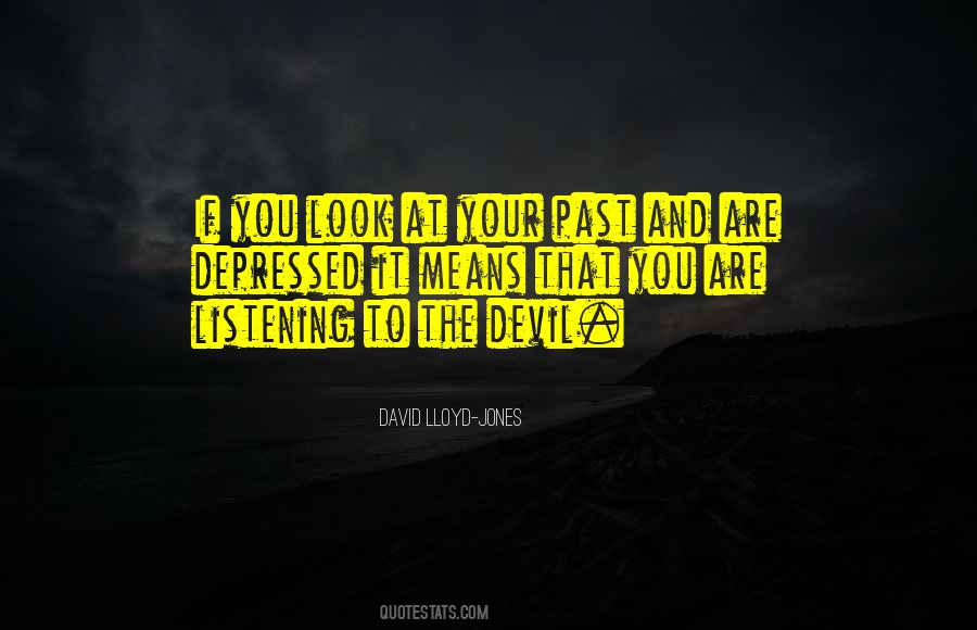 Look At Your Past Quotes #1279447
