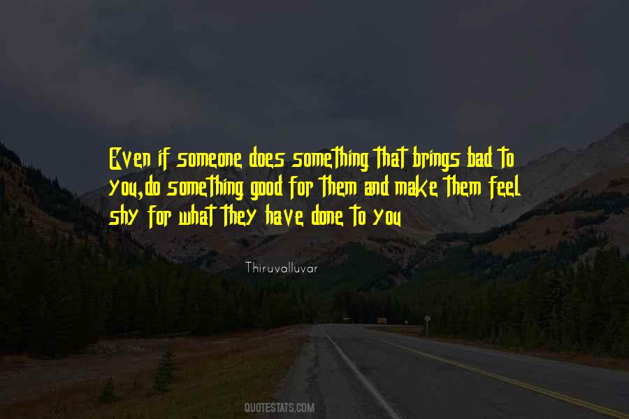 Feel Bad Love Quotes #1417392