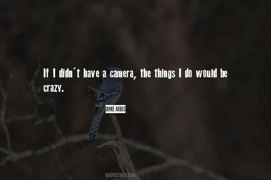 I Do Crazy Things Quotes #1202710