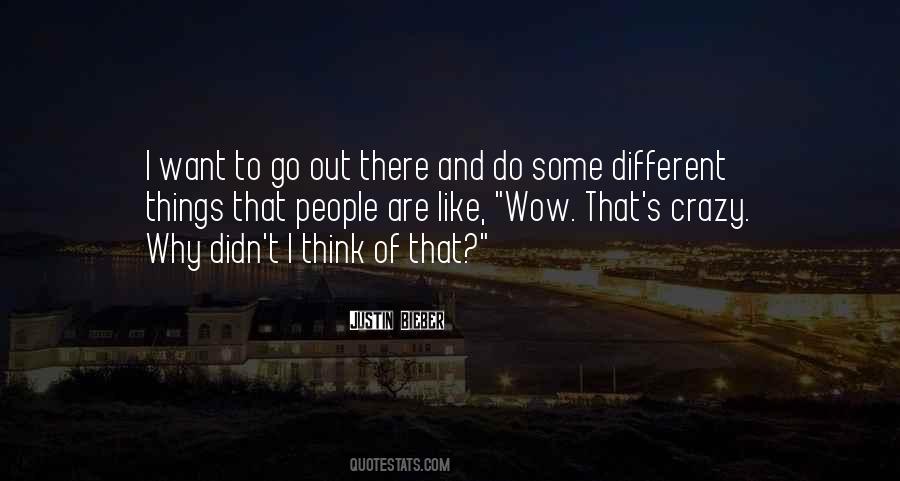 I Do Crazy Things Quotes #1231284