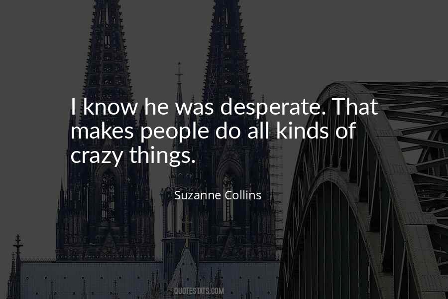 I Do Crazy Things Quotes #612918