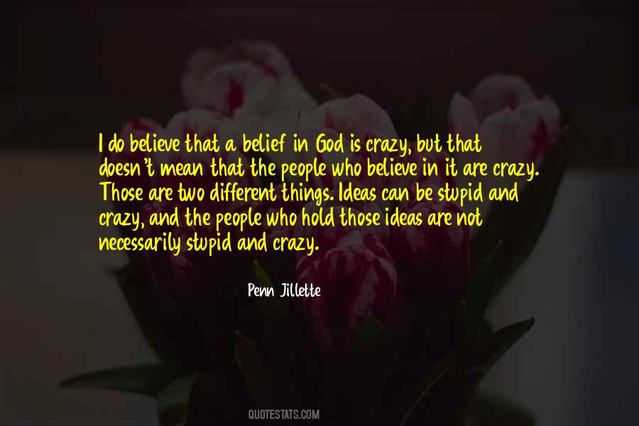 I Do Crazy Things Quotes #762983