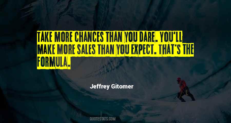 More Chances Than Quotes #1115681