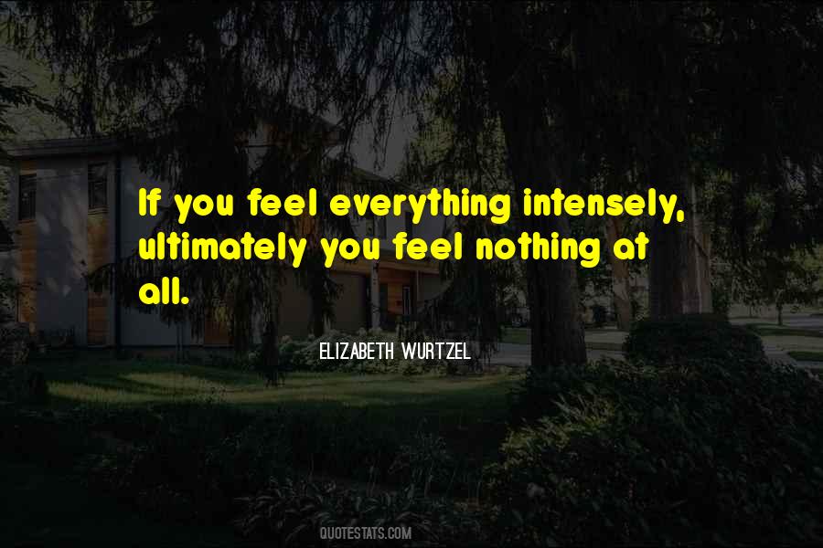 Feel Everything Quotes #1084660