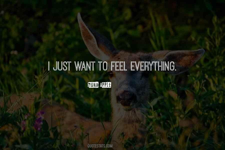 Feel Everything Quotes #859523