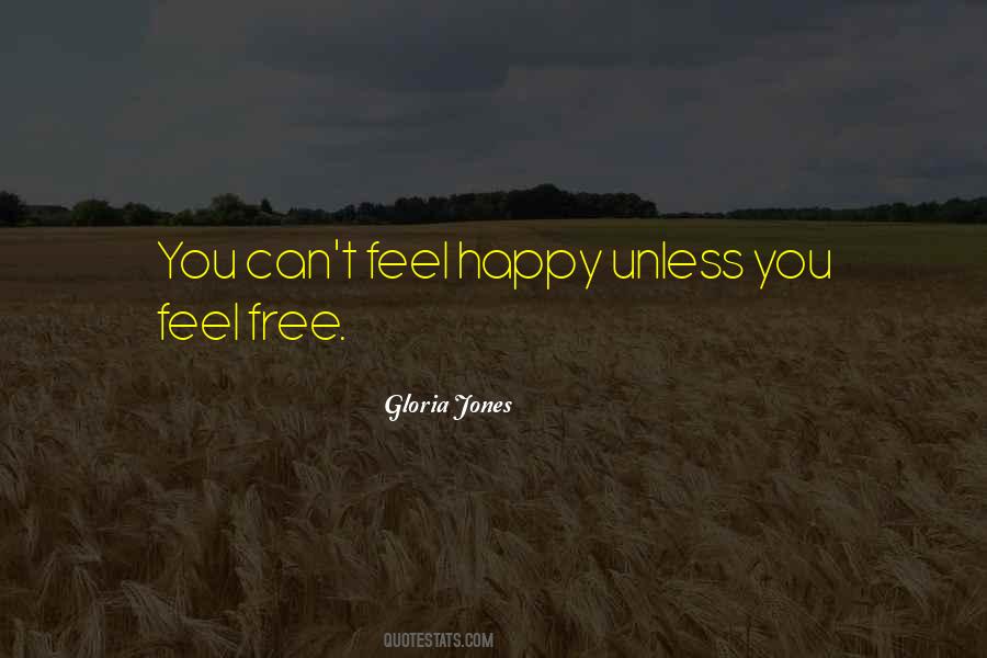 Feel Free And Happy Quotes #1375042