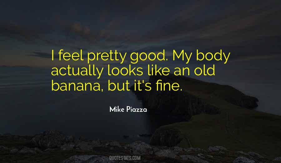 Feel Good Body Quotes #1565802