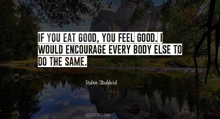 Feel Good Body Quotes #1595499