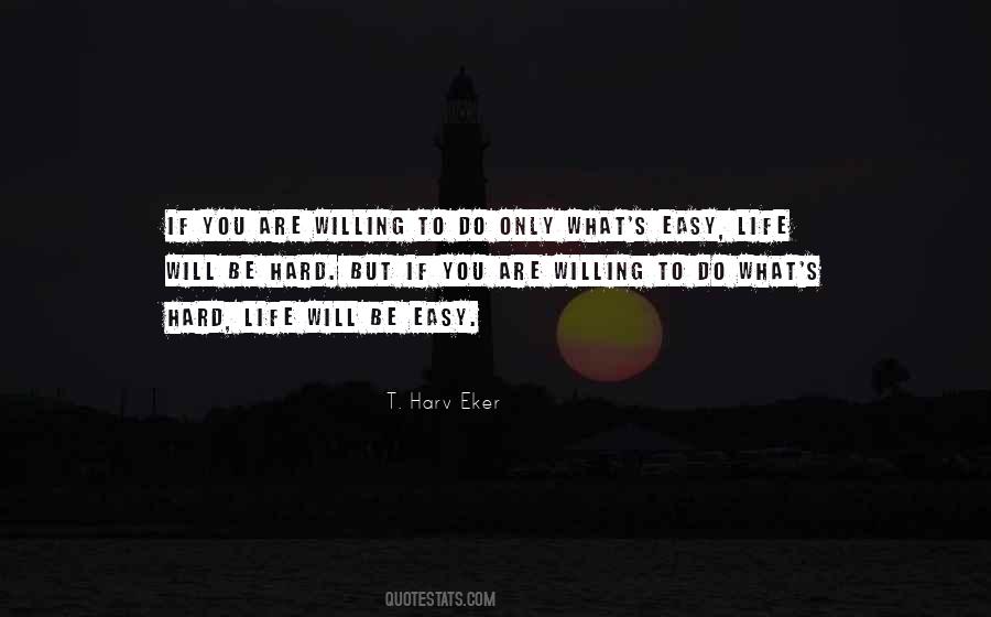 What Are You Willing To Do Quotes #1524452