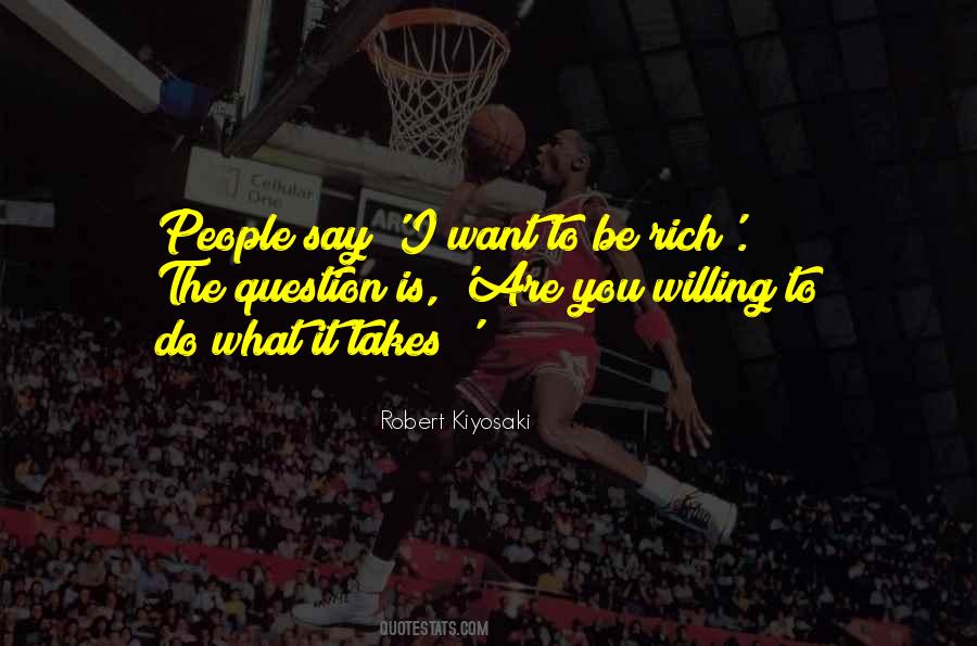 What Are You Willing To Do Quotes #335523
