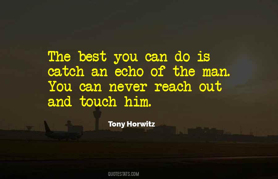 Reach Out And Touch Quotes #758802