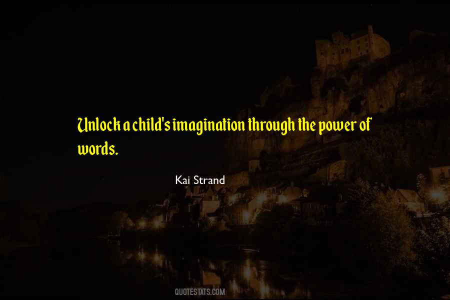 Quotes About The Imagination Of A Child #717702