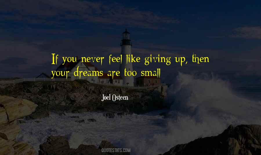 Feel Like Giving Up Quotes #1111566