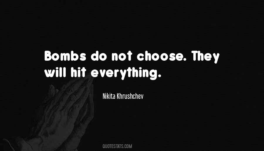 Quotes About Not Bombs #1645913