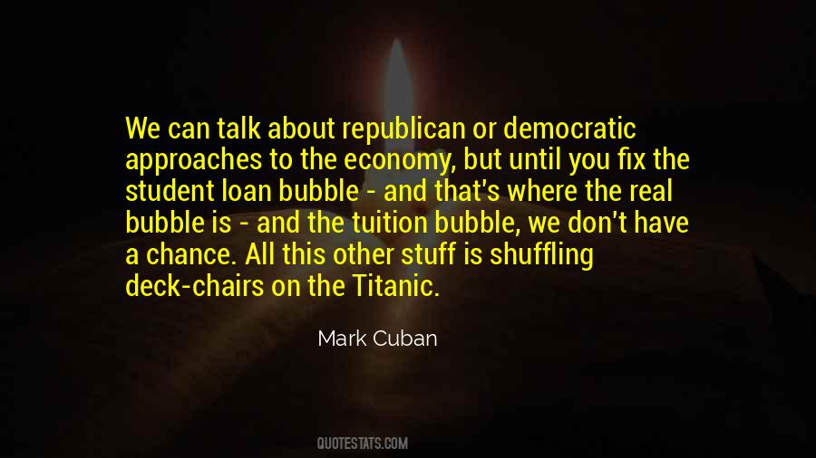 Deck Chairs On The Titanic Quotes #1281698