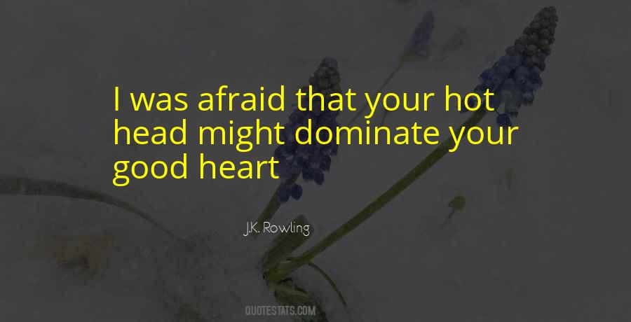 Your Good Heart Quotes #1606902