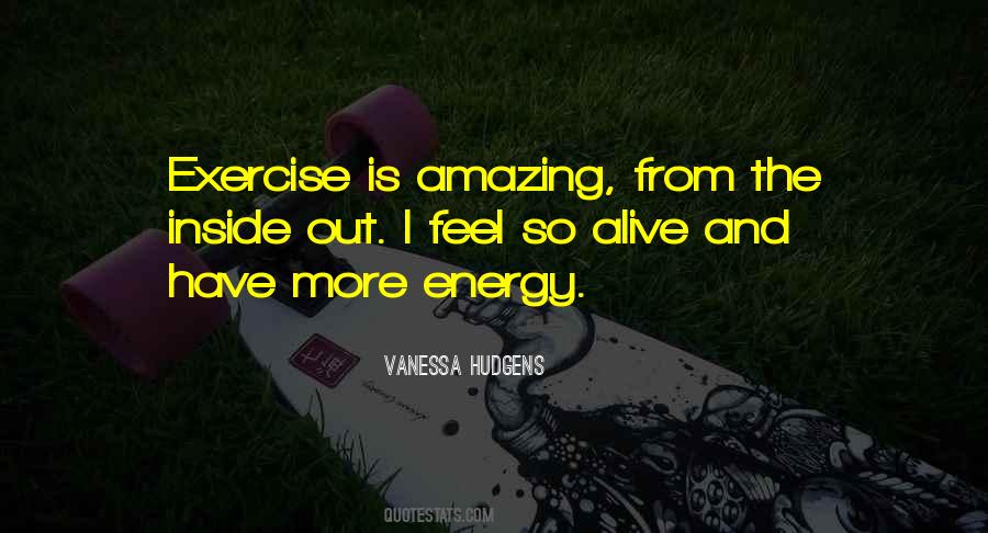 Feel More Alive Quotes #1047315