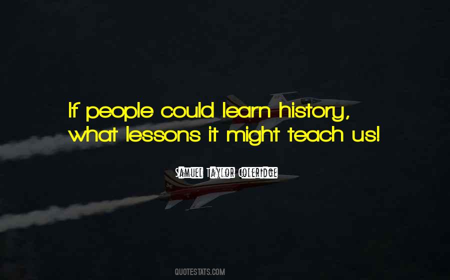 Teach Us Quotes #1414178