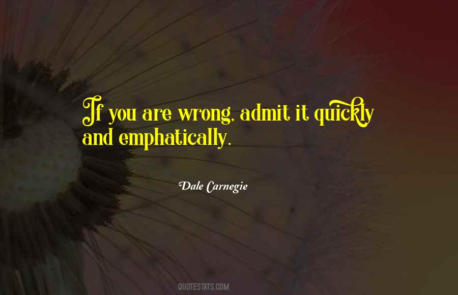 If You Are Wrong Admit It Quotes #1050321