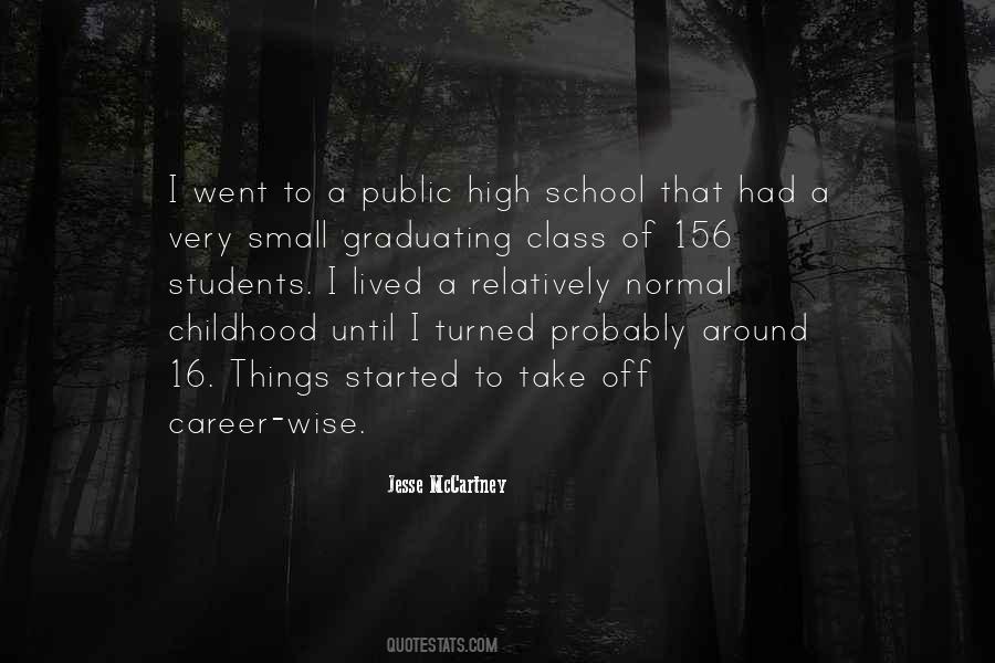 I Went To School High Quotes #1449933