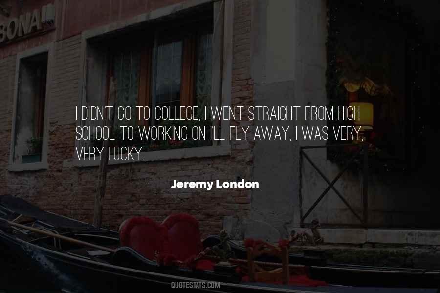 I Went To School High Quotes #314185