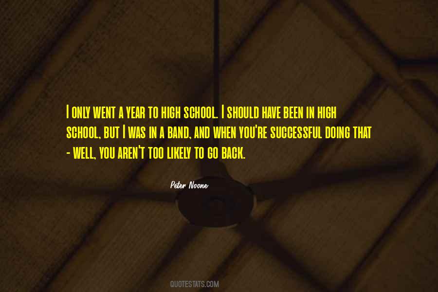 I Went To School High Quotes #359912
