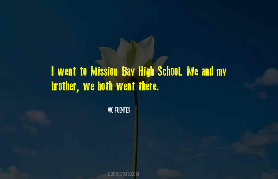 I Went To School High Quotes #391612