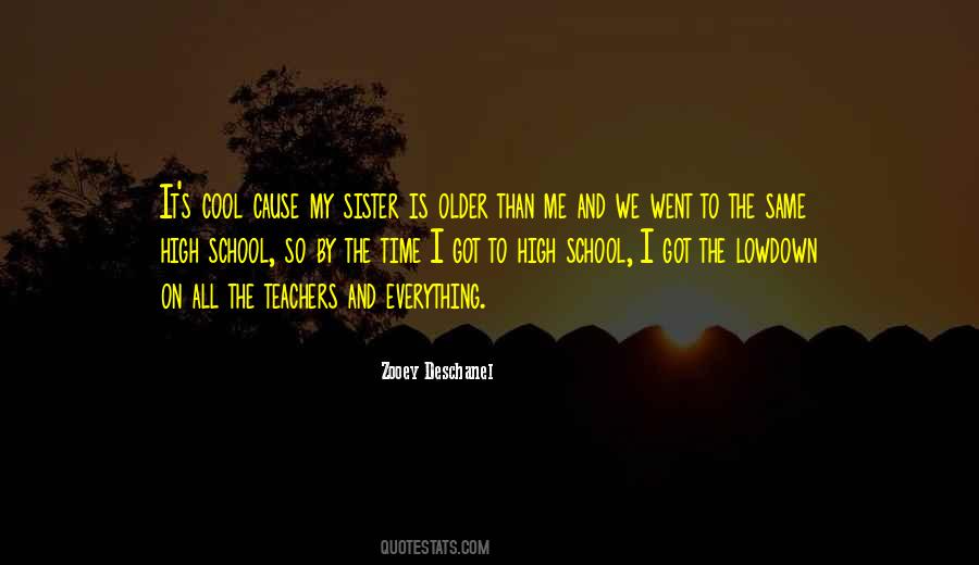 I Went To School High Quotes #904422